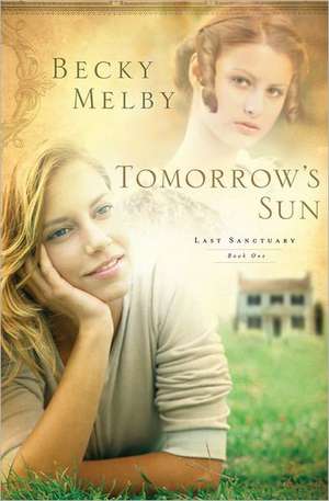 Tomorrow's Sun de Becky Melby