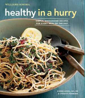 Healthy in a Hurry (Williams-Sonoma): Simple, Wholesome Recipes for Every Meal of the Day de Esther Blum