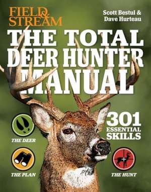 Field & Stream the Total Deer Hunter Manual: The Total Motorcycling Manual de Scott Bestul