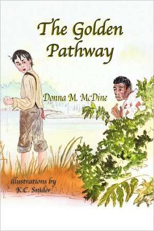 The Golden Pathway de Donna M. McDine