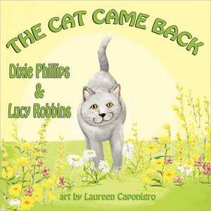 The Cat Came Back de Dixie Phillips