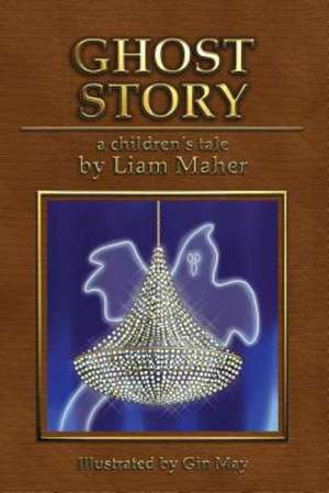 Ghost Story de Liam Maher