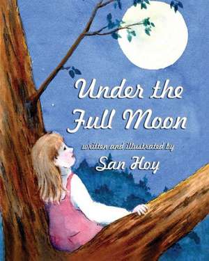 Under the Full Moon de San Hoy