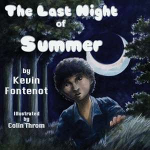 The Last Night of Summer de Kevin Fontenot