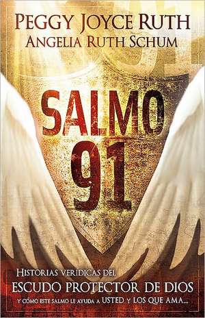 Salmo 91: Un Rayo de Esperanza Cuando La Tristeza Profunda Invade Tu Vida de Peggy Joyce Ruth