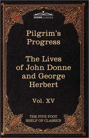 The Pilgrim's Progress & the Lives of Donne and Herbert de John Bunyan