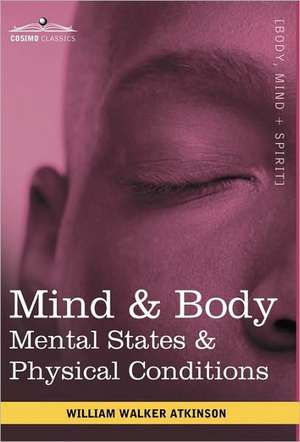 Mind & Body de Walker William Atkinson