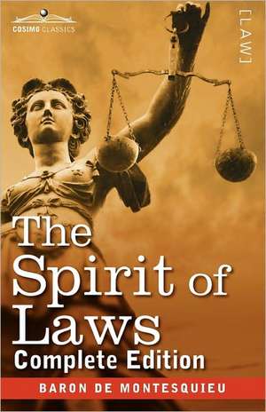 The Spirit of Laws de Charles Baron De Montesquieu