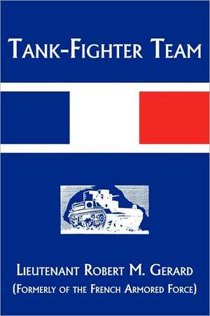 Tank-Fighter Team de Robert M. Gerard