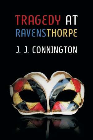 Tragedy at Ravensthorpe de J. J. Connington