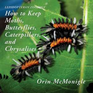 Lepidopteran Zoology de Orin McMonigle