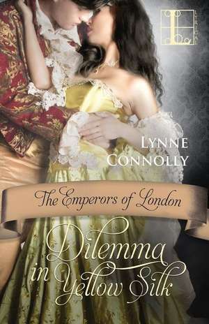 Dilemma in Yellow Silk de Lynne Connolly