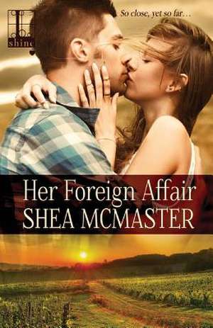 Her Foreign Affair de Shea Mcmaster