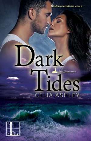 Dark Tides de Celia Ashley