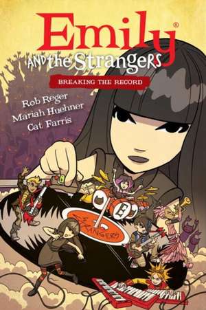 Emily and the Strangers Volume 2: Breaking the Record de Rob Reger