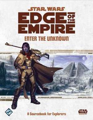 Star Wars: Edge of the Empire RPG - Enter the Unknown de Fantasy Flight Games