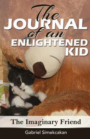 The Journal of an Enlightened Kid de Gabriel Simekcakan