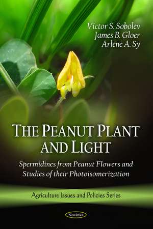 Peanut Plant & Light: Spermidines from Peanut Flowers de Victor S Sobolev