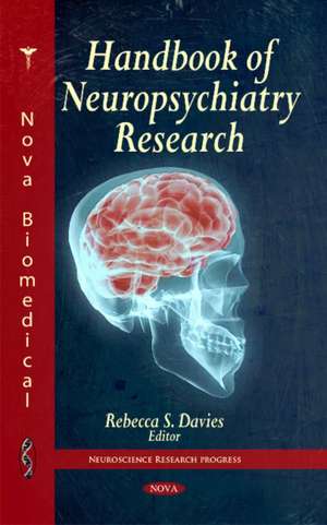 Handbook of Neuropsychiatry Research de Rebecca S. Davies