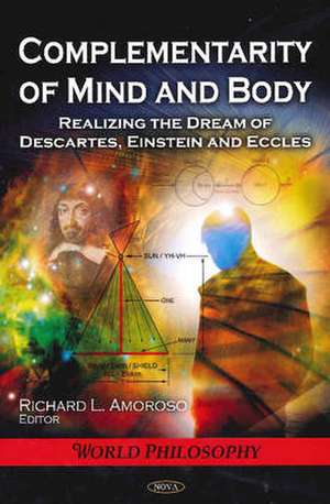 Complementarity of Mind & Body de Richard L. Amoroso