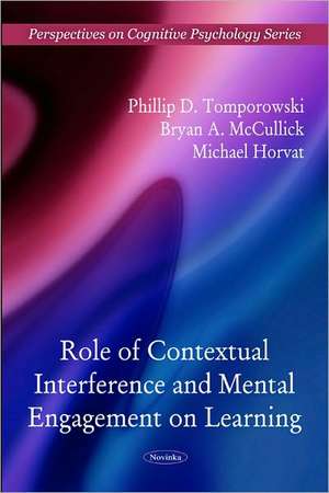 Role of Contextual Interference and Mental Engagement on Learning de Phillip D. Tomporowski