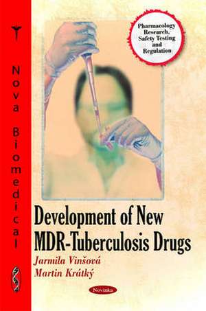 Development of New MDR-Tuberculosis Drugs de Jarmila Vinsova