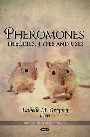 Pheromones de Isabelle M. Gregory