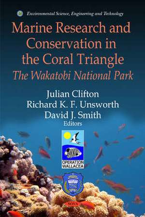 Marine Research and Conservation in the Coral Triangle de Richard K.F. Unsworth