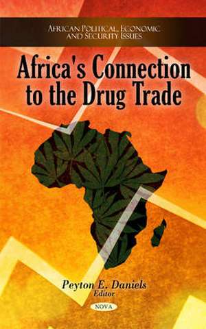 Africa's Connection to the Drug Trade de Peyton E. Daniels