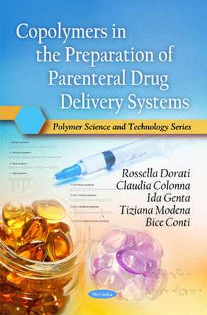 Copolymers in the Preparation of Parenteral Drug Delivery Systems de Rossella Dorati