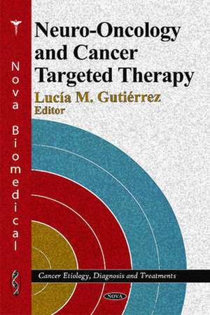 Neuro-Oncology & Cancer Targeted Therapy de Lucia M. Gutierrez