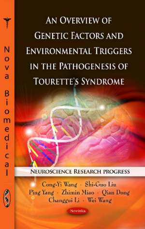 Overview of Genetic Factors & Environmental Triggers in the Pathogenesis of Tourette's Syndrome de Cong-Yi Wang