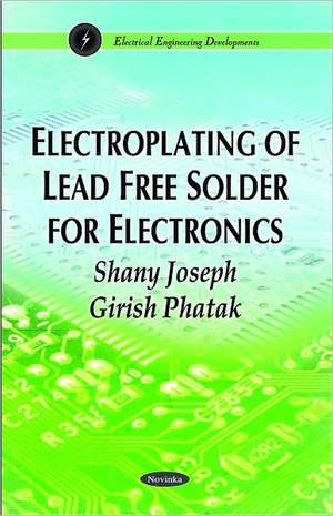 Electroplating of Lead Free Solder for Electronics de Shany Joseph