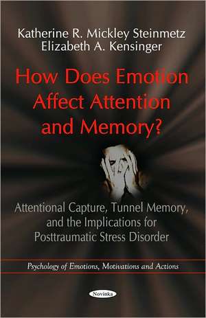 How Does Emotion Affect Attention & Memory? de Katherine Mickley Steinmetz