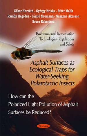 Asphalt Surfaces as Ecological Traps for Water-Seeking Polarotactic Insects de Peter Malik