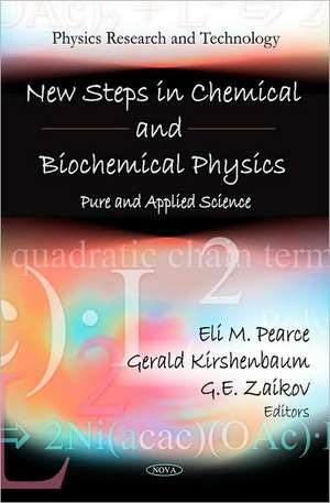 New Steps in Chemical & Biochemical Physics de Eli M. Pearce