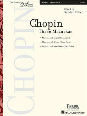 Three Mazurkas: The Keyboard Artist de Frederic Chopin