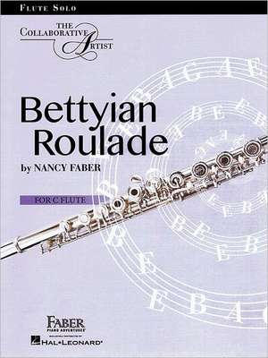 Bettyian Roulade: For C Flute de Nancy Faber