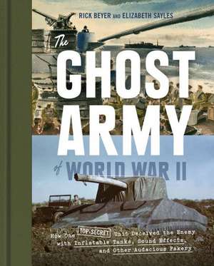 The Ghost Army of World War II de Rick Beyer