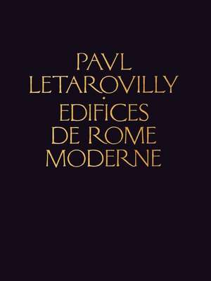 Edifices de Rome Moderne de Paul Letarouilly