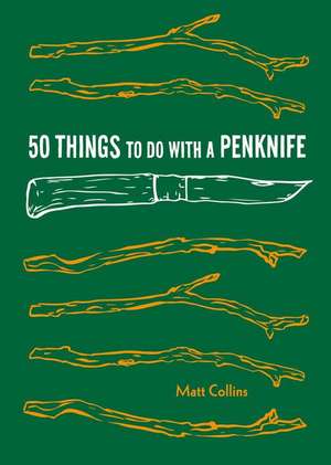 50 Things to Do with a Penknife de Collins Matt