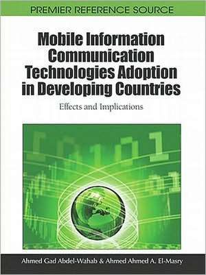 Mobile Information Communication Technologies Adoption in Developing Countries de Ahmed Gad Abdel-Wahab