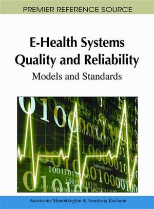 E-Health Systems Quality and Reliability de Anastasia Kastania