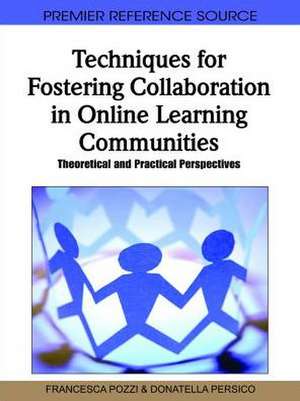 Techniques for Fostering Collaboration in Online Learning Communities de Donatella Persico