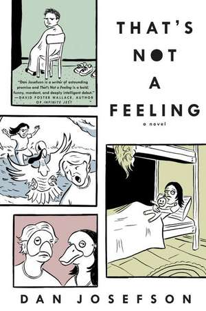 That's Not a Feeling de Dan Josefson