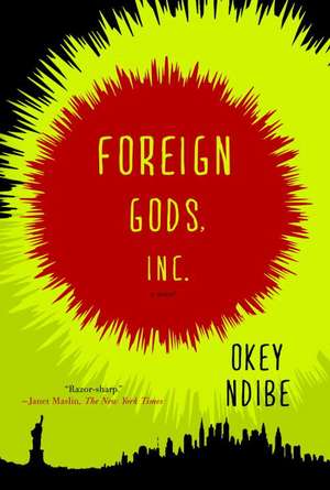 Foreign Gods, Inc. de Okey Ndibe