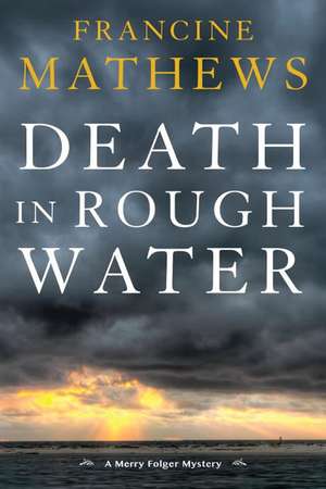 Death in Rough Water de Francine Mathews