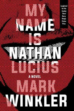 My Name is Nathan Lucius de Mark Winkler