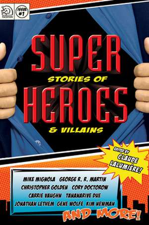 Super Stories of Heroes & Villains de Claude Lalumiere