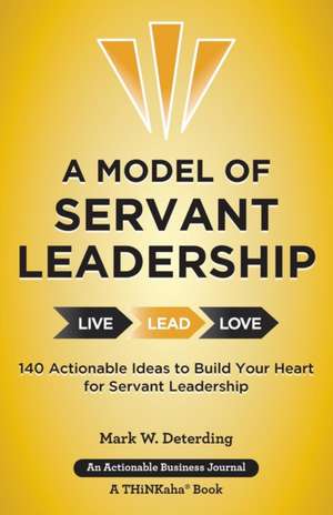 A Model of Servant Leadership de Mark Deterding